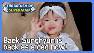 Baek Sunghyun is back as a dad now The Return of Superman Ep4171  KBS WORLD TV 220206 [upl. by Neeliak]