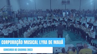 Corporação Musical Lyra de Mauá  Caieiras 2023 [upl. by Bernat]