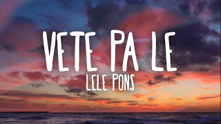 Lele Pons  Vete Pa La Letra [upl. by Neirbo]