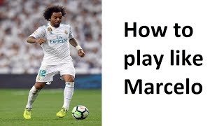 Marcelo  How to be a successful fullback [upl. by Florence542]