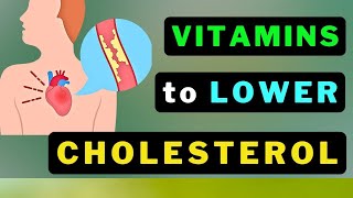 Naturally Lower CholesterolTop 8 Vitamins You Need [upl. by Aehtna178]