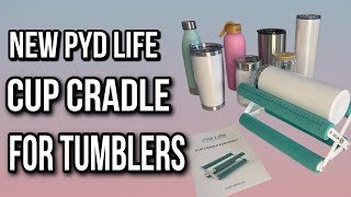 The New PYD Life Cup Cradle for all size tumblers  Best Invention for your Tumbler Business [upl. by Aseen215]