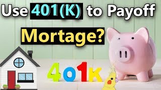 Should I Use My 401K to Payoff Mortgage When to Use 401K to Payoff Mortgage if Retired [upl. by Juta108]