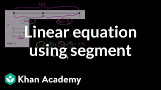 Linear equation using segment  Geometry  8th grade  Khan Academy [upl. by Ecinue]