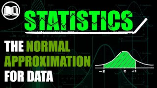 The Normal Approximation for Data [upl. by Yvan955]