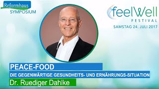 quotPeaceFoodquot Vortrag von Dr Ruediger Dahlke  feelWell Festival 2017 [upl. by Gitlow691]