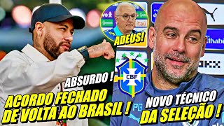 NOTICIA CHOCA O MUNDO  NEYMAR DE VOLTA AO BRASIL  GUARDIOLA NA SELEÇÃO E MAIS [upl. by Aela]