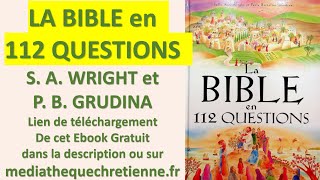 26 LA BIBLE en 112 QUESTIONS S A WRIGHT et P B GRUDINA [upl. by Aynotal7]