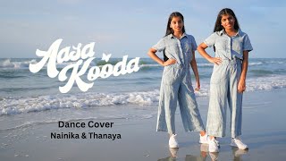 Aasa Kooda  Dance Cover  Nainika amp Thanaya [upl. by Idnek611]