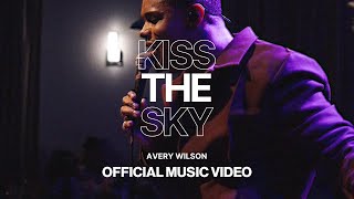 Avery Wilson  Kiss The Sky Official Video [upl. by Sulecram]