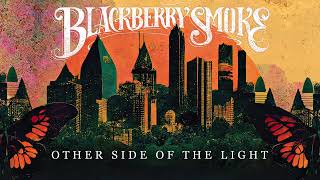 Blackberry Smoke  Other Side Of The Light Official Audio [upl. by Ardnoek334]