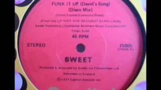 Sweet  Funk It Up Davids Song Special Disco Version [upl. by Htur]