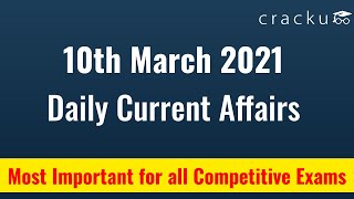 Daily Current Affairs  10th March 2021  SSC CGL CHSL MTS  Important for All Govt Exams [upl. by Niltag]