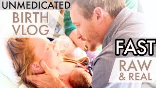 RAW amp EMOTIONAL UNMEDICATED BIRTH VLOG  NO EPIDURAL amp FAST Labor amp Delivery  Positive Birth Story [upl. by Virgel751]