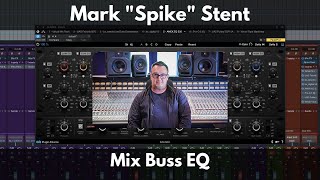 Mark quotSpikequot Stent Mix Buss EQ [upl. by Fulvia]