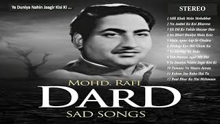 मौहम्मद रफ़ी quotदर्दquot ग़मग़ीन नग़मे Mohammad Rafi quotDARDquot Sad Songs  Ye Duniya Nahin Jaagir Kisi Ki [upl. by Vallonia]