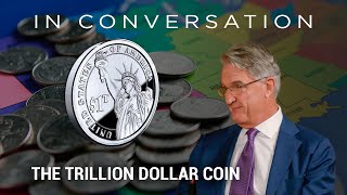 In Conversation Episode 3 the Trillion Dollar Coin [upl. by Almire]