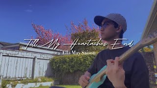 till my heartaches end  ella may saison  cover [upl. by Eiuqnom]