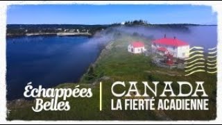 Échappées belles  Canada la fierté acadienne [upl. by Tychonn]