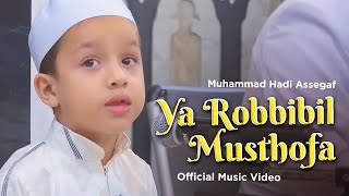 Muhammad Hadi Assegaf  Yarobbibil Musthofa Official Music Video [upl. by Ardnuasak209]