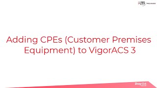 How to add CPEs to VigorACS [upl. by Agon]