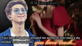 Your sisters daughter revealed the secrets of your sisters shy brother in lawNamjoon Oneshot [upl. by Ennasor]