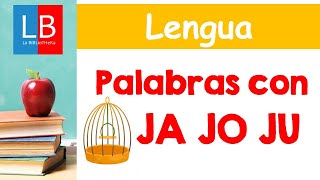 PALABRAS con JA JO JU Ortografía para niños ✔👩‍🏫 PRIMARIA [upl. by Akila383]