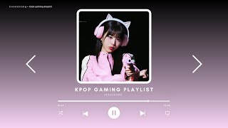 kpop gaming playlist [upl. by Danais]