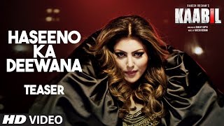 Haseeno Ka Deewana Teaser  Kaabil  Hrithik Roshan Urvashi Rautela [upl. by Gatian]