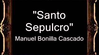 Santo Sepulcro  Manuel Bonilla Cascado BM [upl. by Anivla226]