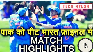 MATCH HIGHLIGHTS IND VS PAK U19 WORLD CUPIndia vs Pak under 19under 19 semi final 2018final India [upl. by Eecats630]