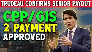 Double Payment for CPPGIS Approved Trudeau Confirms Senior Payout Schedule [upl. by Otreblon]