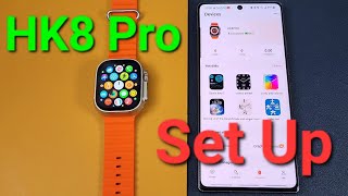 How HK8 Pro Connect with Phone Detailed Setup GuideSame Steps as HW8 Ultra GS8 Ultra Smartwatch [upl. by Vidda]