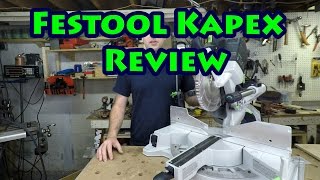 Festool Kapex KS 120 Sliding Compound Miter Saw Review [upl. by Adihsar839]