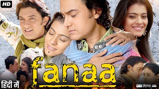 Fanaa Full Movie Review amp Facts  Aamir Khan  Kajol Tabu  Rishi Kapoor  Ali Haji  HD [upl. by Nnylyram613]