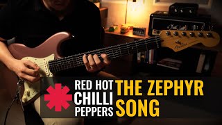 Red Hot Chilli Peppers  The Zephyr Song  Guitar Cover [upl. by Duma]