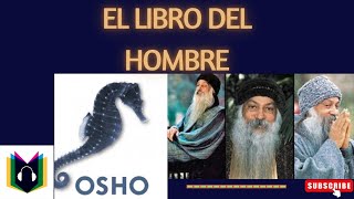 El Libro Del Hombre  OSHO [upl. by Ira]