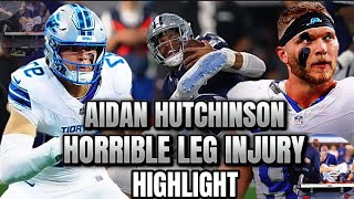 AIDAN HUTCHINSON HORRIBLE LEG INJURY HIGHLIGHTS  DOCTOR EXPLAINS [upl. by Hannaoj]