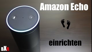 Amazon Echo Alexa einrichten  Schritt für Schritt Anleitung  deutsch [upl. by Vacla]