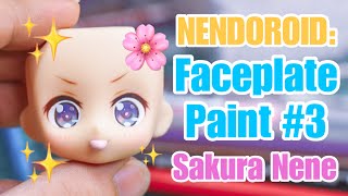 Nendoroid Faceplate Painting 3 Sakura Nene [upl. by Hawkins]