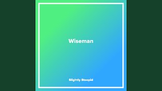 Wiseman [upl. by Ibbie]