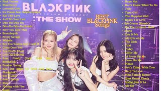 BLACKPINK PLAYLIST SONGS VIRAL 2024  Best BLACKPINK Songs of All Time [upl. by Bein]