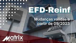 EFDREINF  MUDANÇAS VÁLIDAS A PARTIR DE 092023 [upl. by Henley]