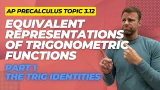 The Trigonometric Identities  AP Precalculus Topic 312 [upl. by Eema585]