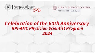 60th Anniversary Celebration of the RPIAMC Accelerated Physician Scientist Program [upl. by Ahseile]