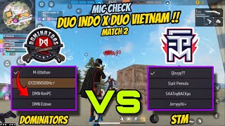 MIC CHECK LAGA DOMINATORS VS STM MATCH 2 DUO INDO X DUO VIETNAM BERSATU AUTO MENYALA ABANGKUH🔥 [upl. by Annadal]