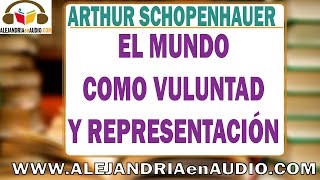 El mundo como voluntad y representación Arthur Schopenhauer 23 ALEJANDRIAenAUDIO [upl. by Enialb]