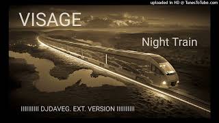 VISAGE  Night Train DJ DaveG Ext Version [upl. by Eirelam]