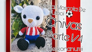 Chivas Amigurumi Crochet tutorialeskonanumi 25 cm Mascota Futbol Tutorial chivas PARTE 1 [upl. by Yentnuoc]