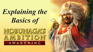 How to Play Nobunagas Ambition Awakening [upl. by Aneen574]